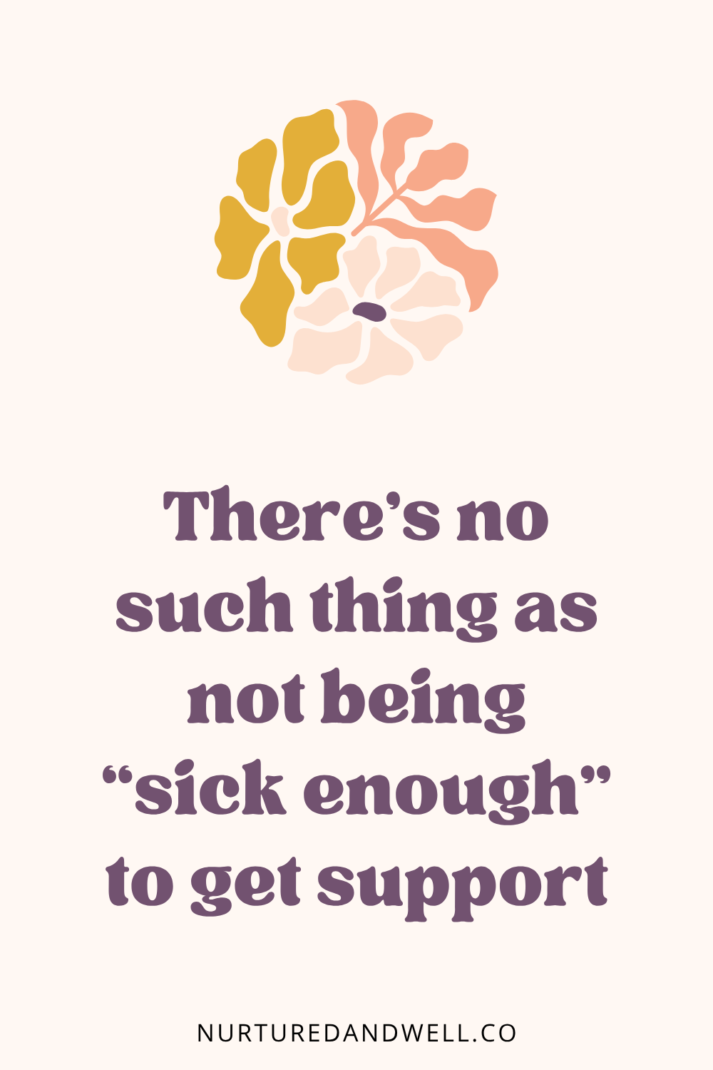 there's no such thing as not being "sick enough" to get support for an eating disorder or disordered eating